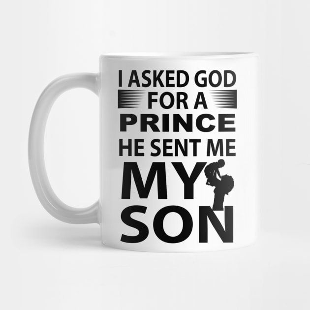 I Asked God For a Prince - He Sent Me My Son by T-Culture